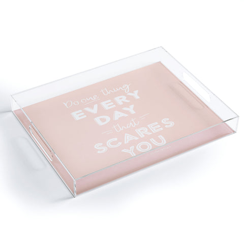 The Optimist Do One Thing Every Day Quote Acrylic Tray