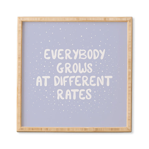 The Optimist Everybody Grows At Different Rates Framed Wall Art