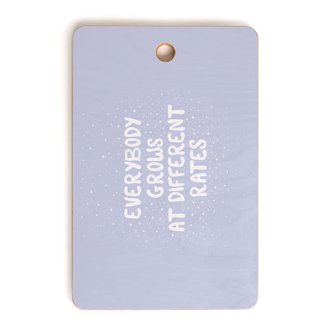 The Optimist Everybody Grows At Different Rates Cutting Board Rectangle