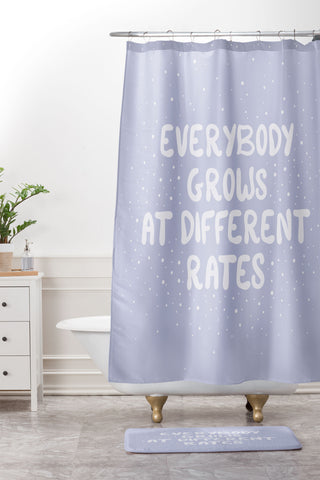 The Optimist Everybody Grows At Different Rates Shower Curtain And Mat