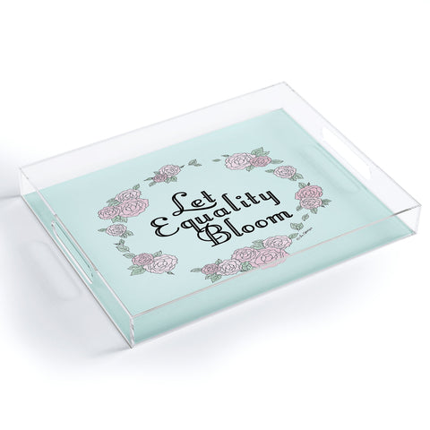 The Optimist Let Equality Bloom Typography Acrylic Tray