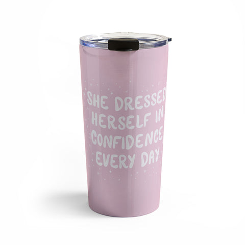 The Optimist She Dressed Herself In Confidence Travel Mug