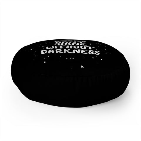 The Optimist Stars Cant Shine Without Stars Floor Pillow Round