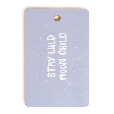 The Optimist Stay Wild Moon Child Quote Cutting Board Rectangle