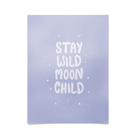 The Optimist Stay Wild Moon Child Quote Poster