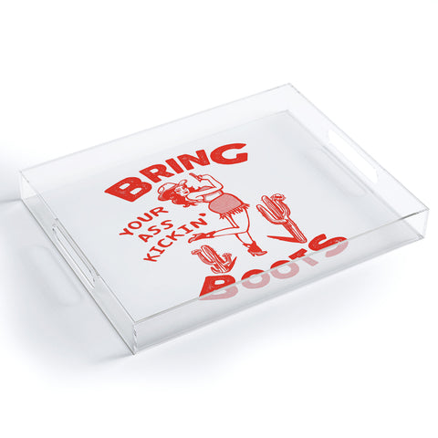 The Whiskey Ginger Bring Your Ass Kicking Boots Acrylic Tray