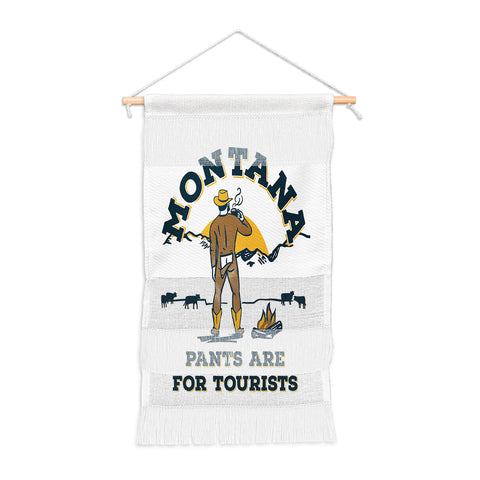 The Whiskey Ginger Montana Pants Are For Tourists Wall Hanging Portrait