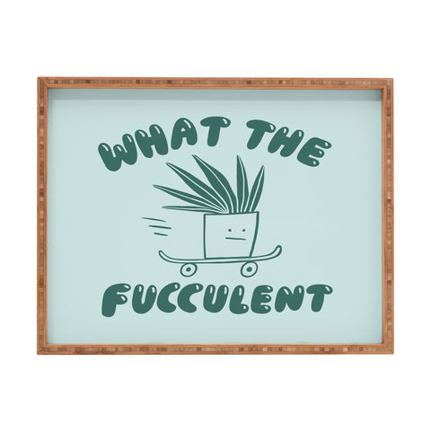 Aley Wild What The Fucculent Rectangular Tray