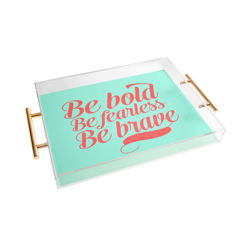 Allyson Johnson Bold And Brave Acrylic Tray