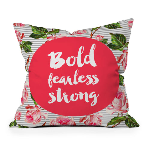 Allyson Johnson Bold and fearless Outdoor Throw Pillow
