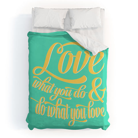 Allyson Johnson Do What You Love Duvet Cover