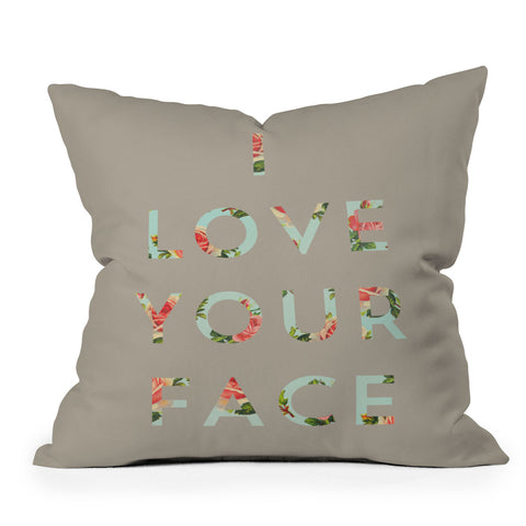 Allyson Johnson Floral I Love Your Face Outdoor Throw Pillow