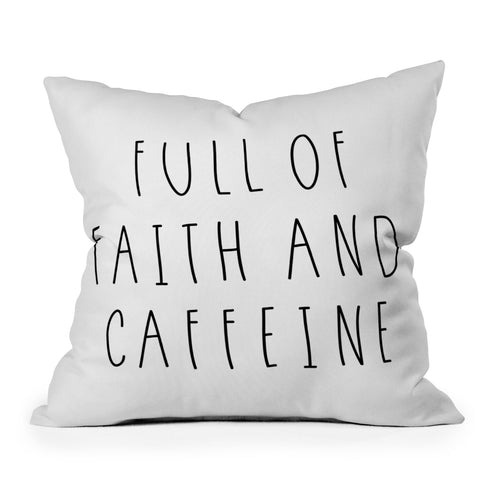 Allyson Johnson Full of faith and caffeine Outdoor Throw Pillow