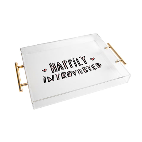 Allyson Johnson Happily Introverted Acrylic Tray