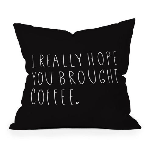 Allyson Johnson Hope you brought coffee Outdoor Throw Pillow