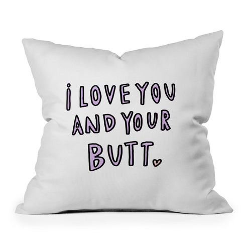 Allyson Johnson I love you and your butt Outdoor Throw Pillow