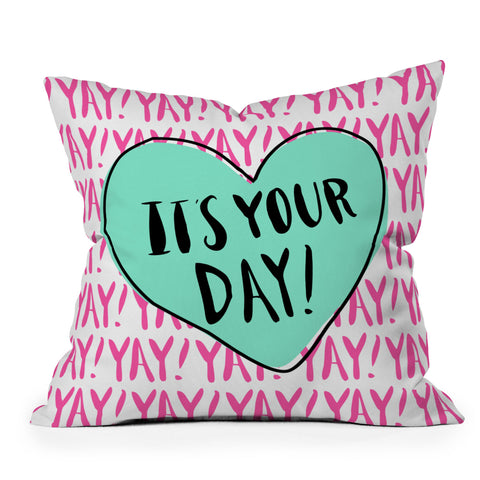 Allyson Johnson Its your day Outdoor Throw Pillow