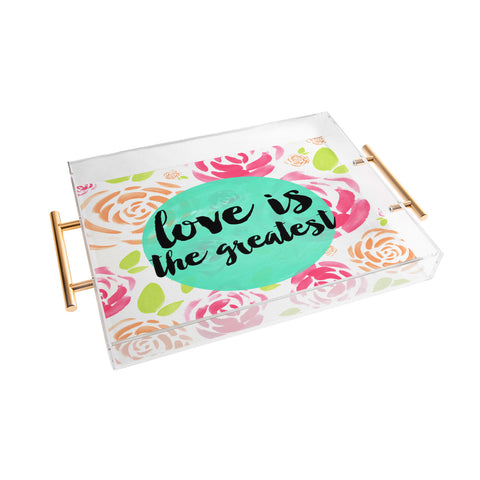 Allyson Johnson Love is the greatest Acrylic Tray