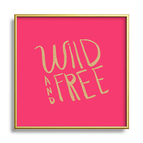 Allyson Johnson Wild and free glitter Square Metal Framed Art Print