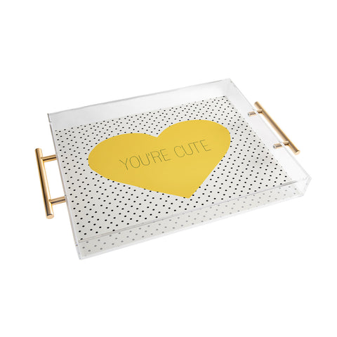 Allyson Johnson You Are Cute Acrylic Tray