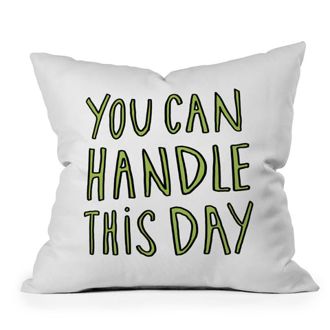 Allyson Johnson You can handle this day Outdoor Throw Pillow