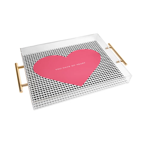 Allyson Johnson You Have My Heart Acrylic Tray