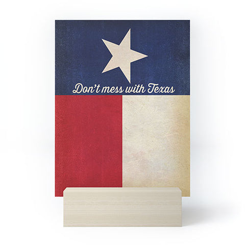Anderson Design Group Dont Mess With Texas Flag Mini Art Print