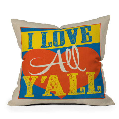 Anderson Design Group I Love All Yall Outdoor Throw Pillow