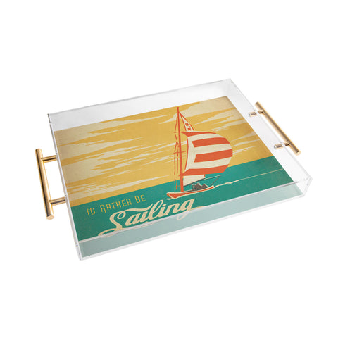 Anderson Design Group I Would Rather Be Sailing Acrylic Tray