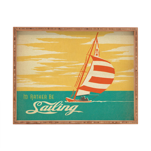 Anderson Design Group I Would Rather Be Sailing Rectangular Tray