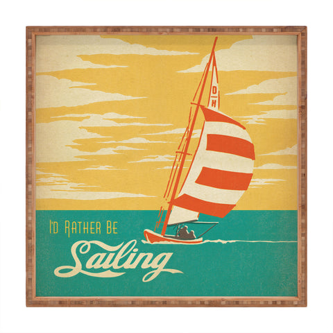 Anderson Design Group I Would Rather Be Sailing Square Tray