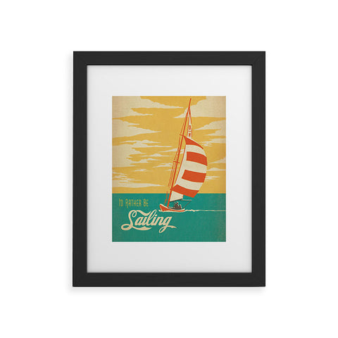 Anderson Design Group I Would Rather Be Sailing Framed Art Print