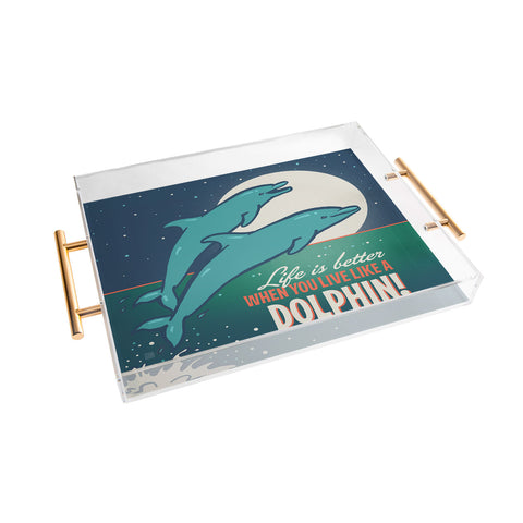 Anderson Design Group Live Like A Dolphin Acrylic Tray