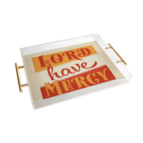 Anderson Design Group Lord Have Mercy Acrylic Tray