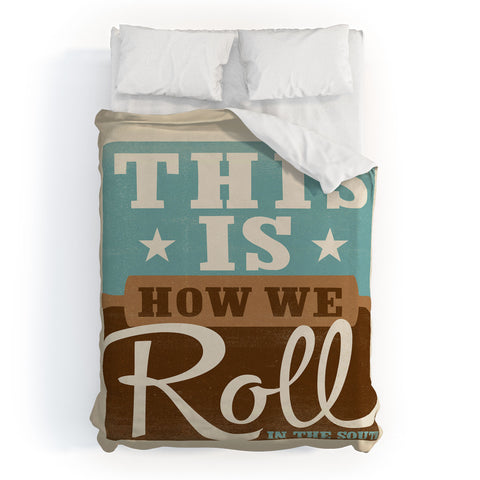 Anderson Design Group This Is How We Roll Duvet Cover