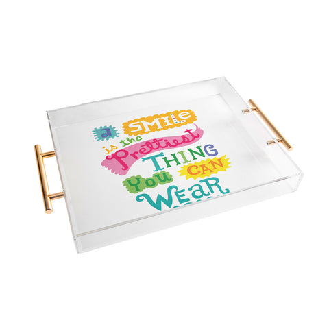 Andi Bird A Smile Is the Prettiest Thing You Can Wear Acrylic Tray