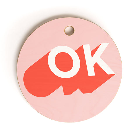 Anna Dorfman OK I Cutting Board Round
