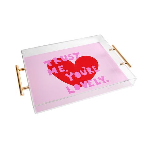 AthenesAtelier Trust Me Youre Lovely Pink Acrylic Tray