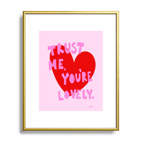 AthenesAtelier Trust Me Youre Lovely Pink Metal Framed Art Print