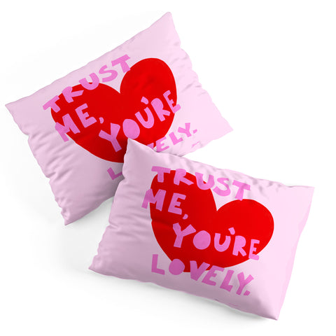 AthenesAtelier Trust Me Youre Lovely Pink Pillow Shams