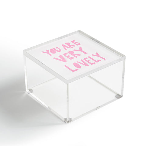 AthenesAtelier You Are Very Lovely Acrylic Box