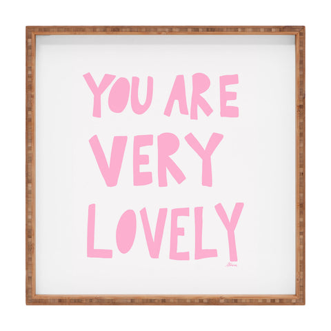 AthenesAtelier You Are Very Lovely Square Tray