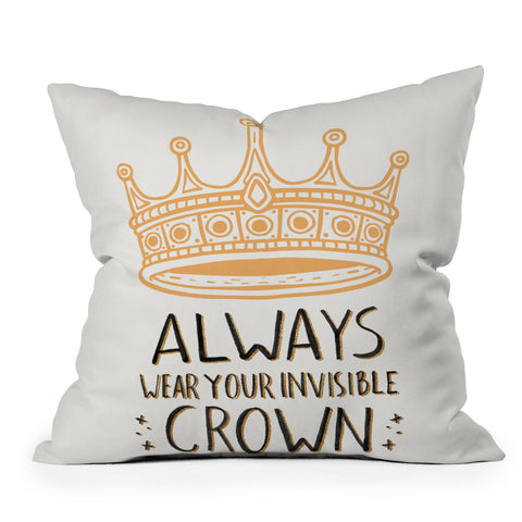 Avenie Wear Your Invisible Crown Outdoor Throw Pillow