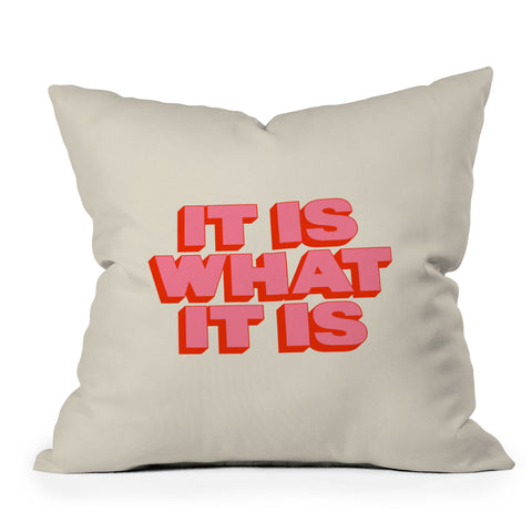ayeyokp It Is What It Is I Throw Pillow