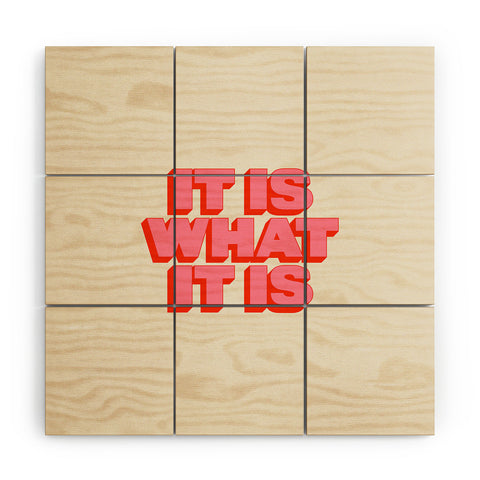 ayeyokp It Is What It Is I Wood Wall Mural