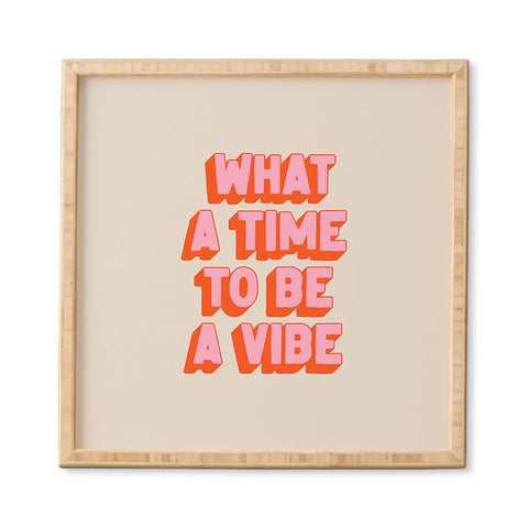 ayeyokp Time To Be A Vibe Framed Wall Art