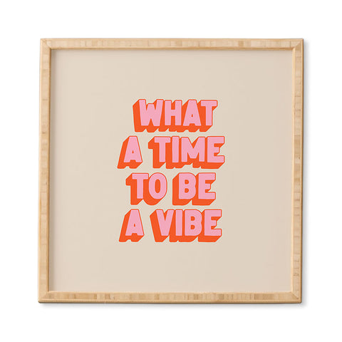 ayeyokp Time To Be A Vibe Framed Wall Art