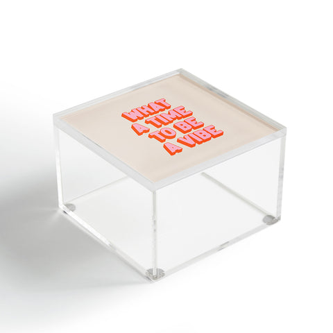 ayeyokp Time To Be A Vibe Acrylic Box