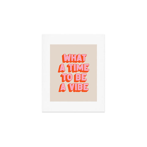 ayeyokp Time To Be A Vibe Art Print