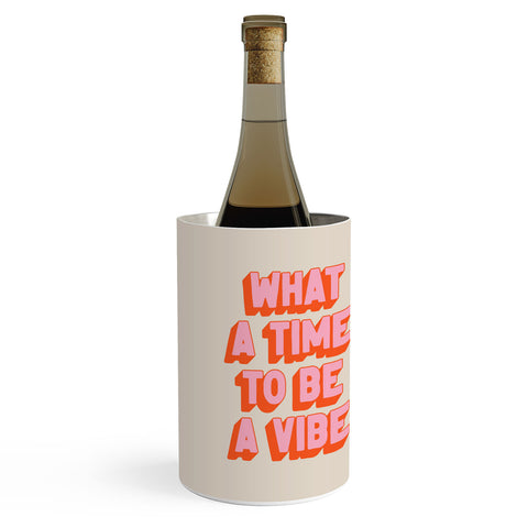 ayeyokp Time To Be A Vibe Wine Chiller